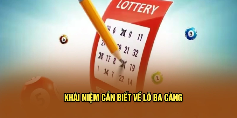 Khái niệm cần biết về lô ba càng