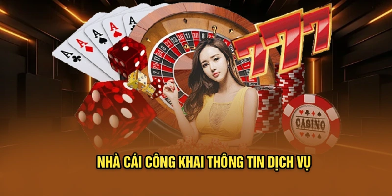 Nhà cái công khai thông tin dịch vụ